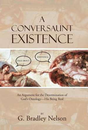 A Conversaunt Existence de G. Bradley Nelson