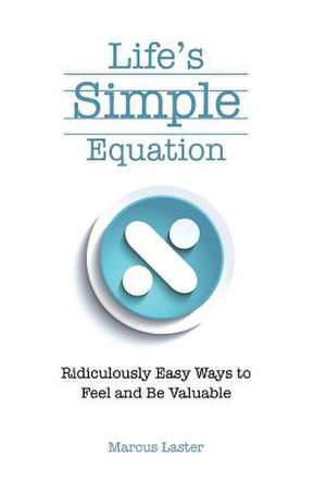 Life's Simple Equation de Marcus Laster