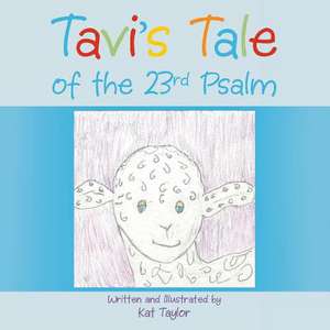 Tavi's Tale of the 23rd Psalm de Kat Taylor