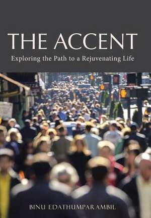 The Accent de Binu Edathumparambil