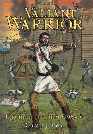 Valiant Warrior de Calvin J. Boal