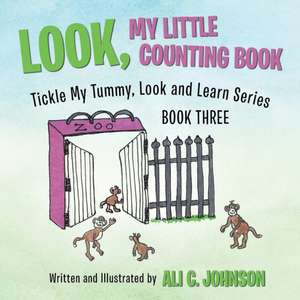 Look, My Little Counting Book de Ali C. Johnson