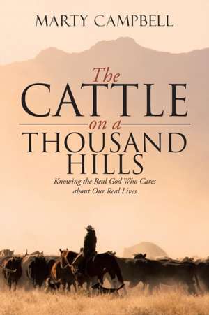 The Cattle on a Thousand Hills de Marty Campbell