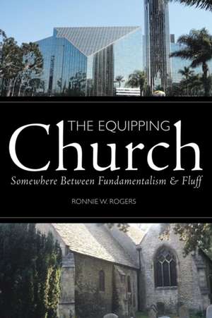 The Equipping Church de Ronnie W. Rogers