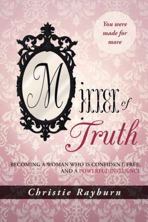 Mirror of Truth de Christie Rayburn