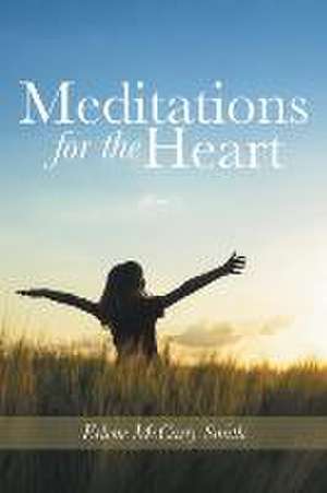 Meditations for the Heart de Erlene McCarty Smith