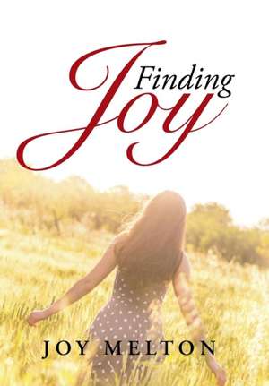 Finding Joy de Joy Melton