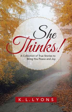 She Thinks! de K. L. Lyons