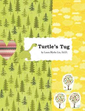 Turtle's Tug de Edd Laura Blythe Liu