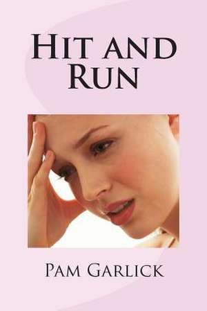 Hit and Run de Pam Garlick