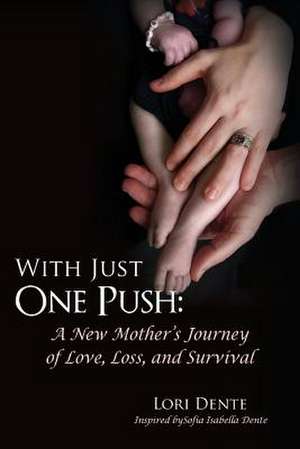 With Just One Push de Lori Dente