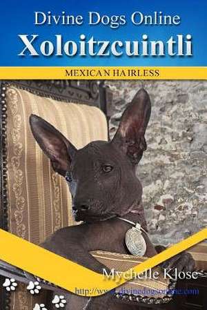Xoloitzcuintli de Mychelle Klose
