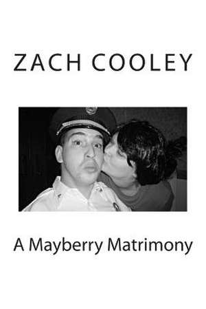 A Mayberry Matrimony de Zach Cooley