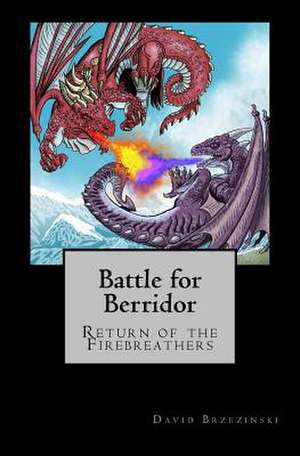 Battle for Berridor de David W. Brzezinski M. D.