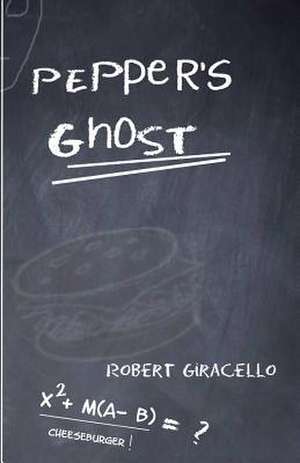 Pepper's Ghost de Robert Giracello