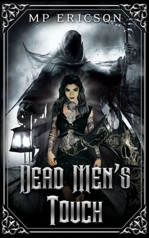 Dead Men's Touch de M. P. Ericson