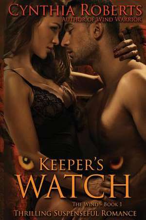 Keeper's Watch the Wind de Cynthia Roberts