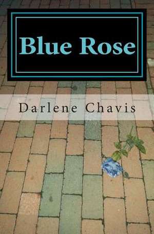 Blue Rose de Darlene Chavis