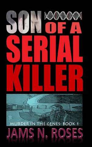 Son of a Serial Killer de Jams N. Roses