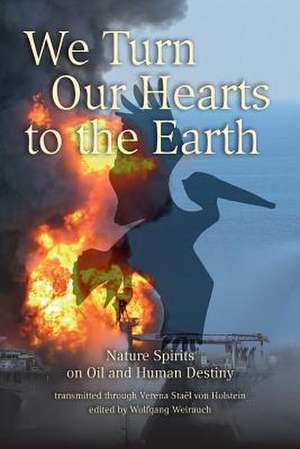 We Turn Our Hearts to the Earth de Verena Stael Von Holstein