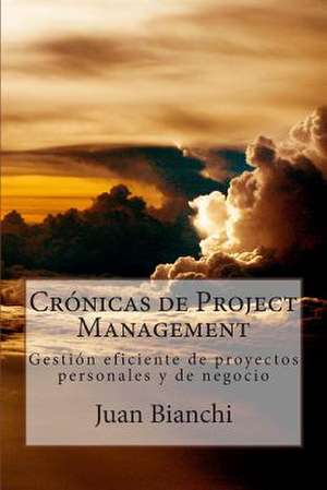 Cronicas de Project Management de Juan Bianchi