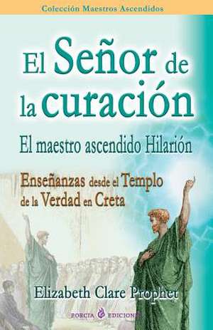 El Senor de La Curacion de Prophet, Elizabeth Clare