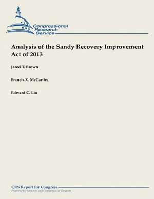 Analysis of the Sandy Recovery Improvement Act of 2013 de Jared T. Brown