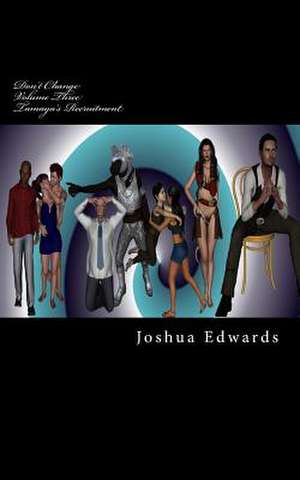 Don't Change de MR Joshua L. Edwards