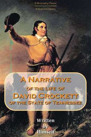 A Narrative of the Life of David Crockett, of the State of Tennessee de Himself