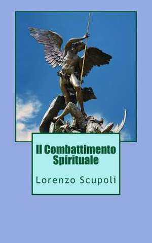 Il Combattimento Spirituale de Lorenzo Scupoli