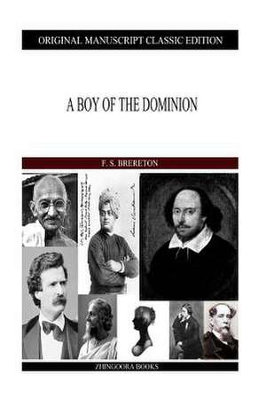 A Boy of the Dominion de F. S. Brereton