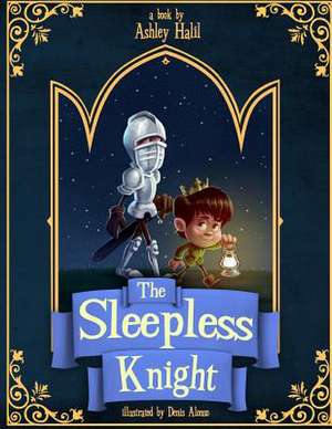 The Sleepless Knight de Ashley C. Halil