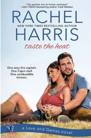 Taste the Heat de Rachel Harris