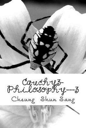 Cauchy3-Philosophy---3 de Sang, MR Cheung Shun