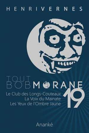 Tout Bob Morane/19 de Henri Vernes