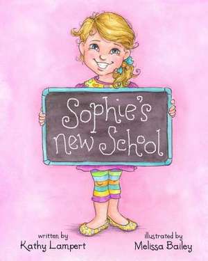 Sophie's New School de Kathy Lampert