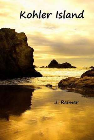 Kohler Island de J. Reimer