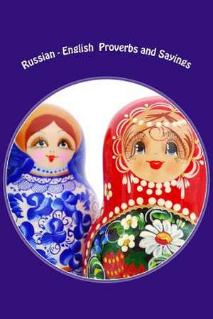 Russian - English Proverbs and Sayings de Ally Parks