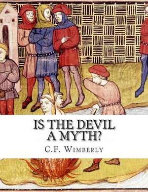 Is the Devil a Myth? de C. F. Wimberly