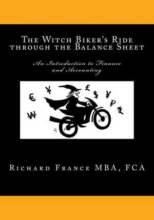 The Witch Biker's Ride Through the Balance Sheet de MR Richard Henry France