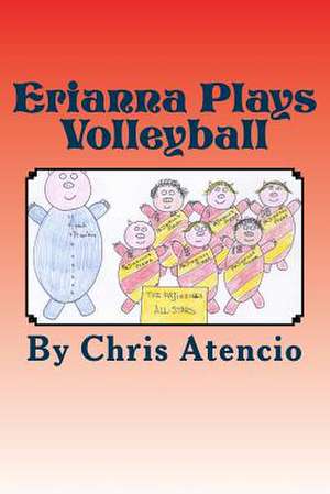 Erianna Plays Volleyball de Chris Atencio