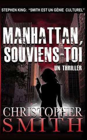 Manhattan, Souviens-Toi de Christopher Smith