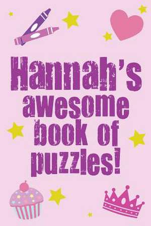 Hannah's Awesome Book of Puzzles! de Clarity Media