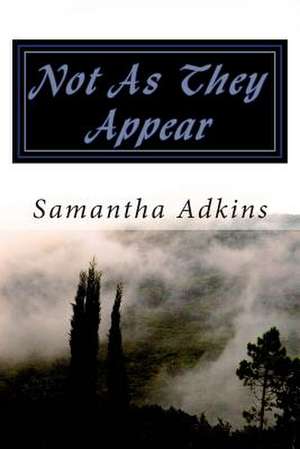 Not as They Appear de Samantha Adkins