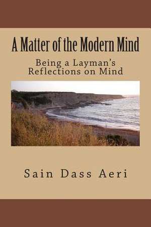 A Matter of the Modern Mind de Sain Dass Aeri