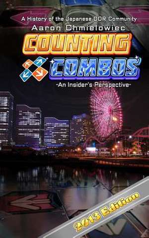 Counting Combos 2013 Edition de MR Aaron R. Chmielowiec