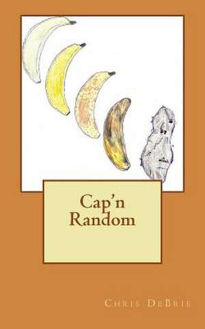 Cap'n Random de Chris DeBrie