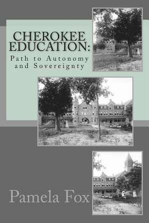 Cherokee Education de Pamela Carmelle Fox