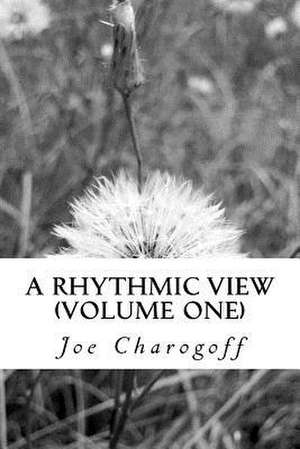 A Rhythmic View de Joe A. Charogoff