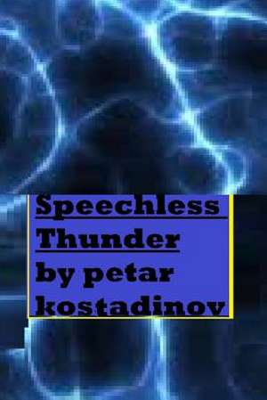 Speechless Thunder de Petar Kostadinov